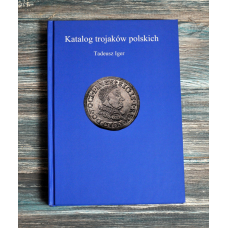 Каталог. Монети Польщі. Каталог польських трояків. Тадеуш Ігер (2008)