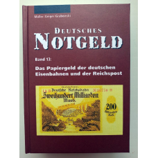 Німецькі нотгельди. Том13: Паперові гроші німецьких залізниць та рейхспошти