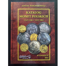 Каталог. Монети Польщі. Katalog monet polskich. J. Parchimowicz. 1545-1586 і 1633-1864 вид. 6-е (2021)